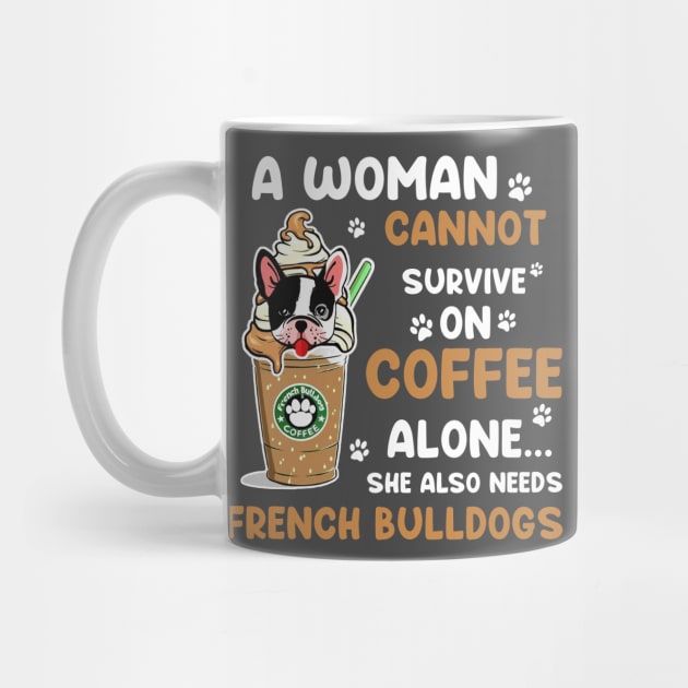 A Woman Cannot Survive On Coffee Alone She Also Needs Her Bulldog tshirt funny gift by American Woman